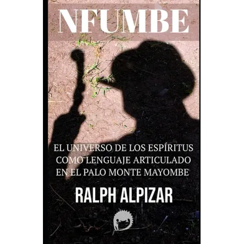 Nfumbe: El Universo de Los Espíritus Como Lenguaje Articulado
