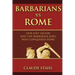 Barbarians Vs Rome: Our Lost Legion And The Barbarian King Who Conquered Rome