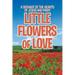 Little Flowers of Love
