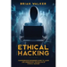 Ethical Hacking: Comprehensive Beginner's Guide to Learn and Understand the Realms of Ethical Hacking