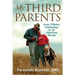 My Third Parents: Orphanage to an American Dream
