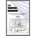 The Trappers Handbook: Mastering the Art of Ethical Trapping, Modern Hunting, Bushcraft Skills, Skinning, Tanning, and Drying Strategies.