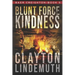 Blunt Force Kindness