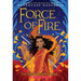 Force of Fire (the Fire Queen #1)
