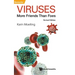 Viruses: More Friends Than Foes (Revised Edition)