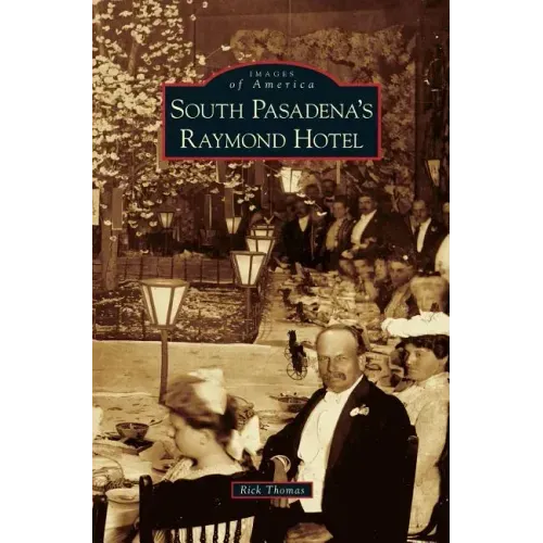 South Pasadena's Raymond Hotel