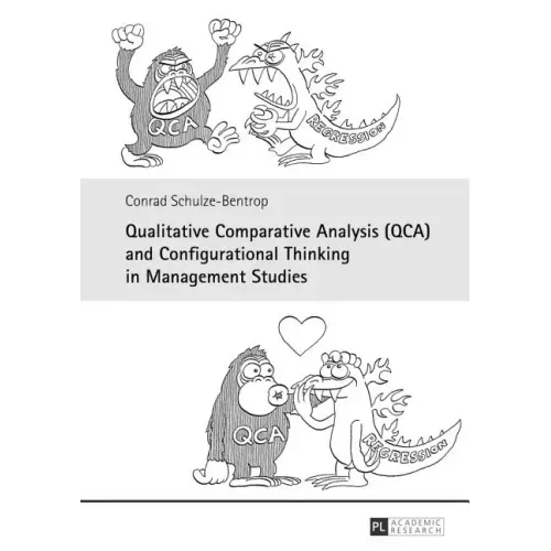 Qualitative Comparative Analysis (QCA) and Configurational Thinking in Management Studies