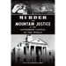 Murder and Mountain Justice in the Moonshine Capital of the World