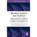 Between Systems and Violence: State-Level Policy Targeting Intimate Partner Violence in Immigrant and Refugee Lives