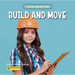 Build and Move
