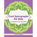 Cool Spirographs For Kids - Coloring Books 9 Year Olds Edition