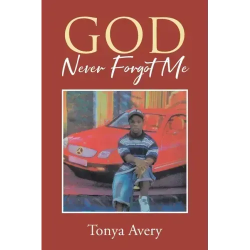 God Never Forgot Me