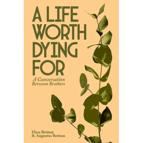 A Life Worth Dying For