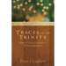 Traces of the Trinity: Signs of God in Creation and Human Experience