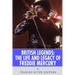 British Legends: The Life and Legacy of Freddie Mercury
