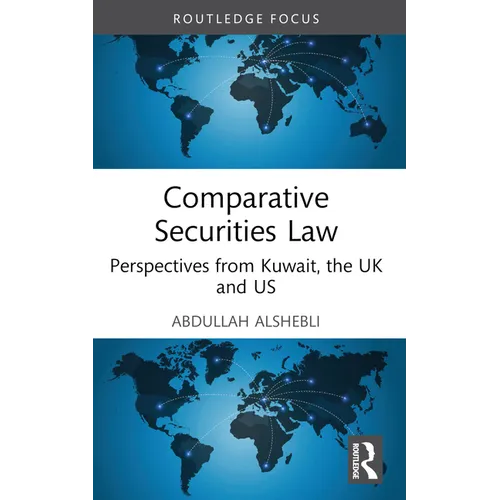 Comparative Securities Law: Perspectives from Kuwait, the UK and US