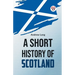 A Short History Of Scotland