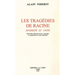Les Tragedies de Racine. Diversite Et Unite