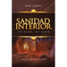 Sanidad Interior: Su Plan, Mi Vida