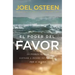El Poder del Favor: The Force That Will Take You Where You Can't Go on Your Own