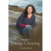 A Guide To Energy Clearing