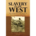 Slavery in the West: The Untold Story of the Slavery of Native Americans in the West