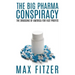 The Big Pharma Conspiracy: The Drugging Of America For Fast Profits