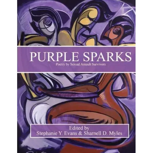 Purple Sparks: Poetry by Sexual Assault Survivors