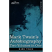 Mark Twain's Autobiography: Two Volumes in One