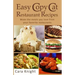 Easy Copy Cat Restaurant Recipes: Make the meals you love from your favorite restaurants