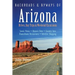Backroads & Byways of Arizona: Drives, Day Trips & Weekend Excursions