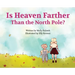 Is Heaven Farther Than the North Pole?