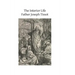 The Interior Life: Simplified and Reduced to Its Fundamental Principle