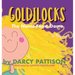 Goldilocks: The Name-Fame-Dame