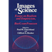 Images of Science: Essays on Realism and Empiricism, with a Reply from Bas C. Van Fraassen