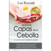 Quitando capas de la cebolla.: El camino de la mente al corazon.