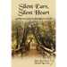 Silent Ears, Silent Heart: A deaf man's journey through two worlds