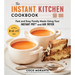 The Instant Kitchen Cookbook: Fast and Easy Family Meals Using Your Instant Pot and Air Fryer