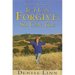 If I Can Forgive, So Can You: My Autobiography of How I Overcame My Past and Healed My Life (Revised)