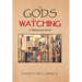 The Gods Are Watching: A Historical Novel