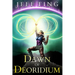 Dawn of Deoridium: The Shift Book One