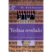 Yeshua revelado a traves de las fiestas de Israel