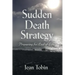 Sudden Death Strategy: Preparing for End of Life