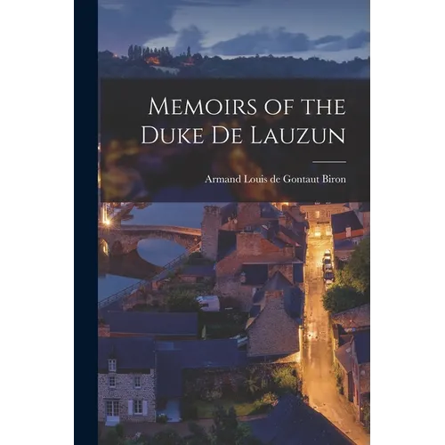 Memoirs of the Duke de Lauzun