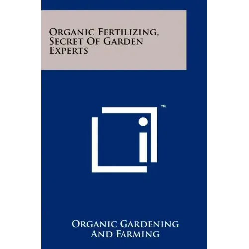Organic Fertilizing, Secret Of Garden Experts