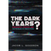The Dark Years?: Philosophy, Politics, and the Problem of Predictions