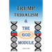 Trump: Tribalism and the God Module