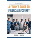 A Felon's Guide to Financial Recovery: Get Out and Stay Out!