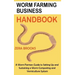 Worm Farming Business Handbook: A Worm Farmers Guide to Setting Up and Sustaining a Worm Composting and Vermiculture System