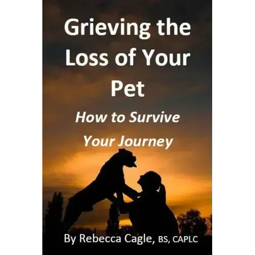 Grieving the Loss of Your Pet: How to Survive Your Journey